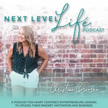 The Next Level Life podcast with Christine Corcoran
