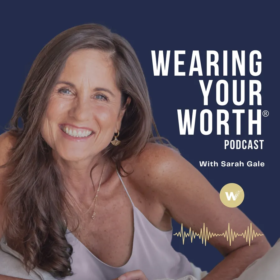 Wearing Your Worth podcast cover with Sarah Gale